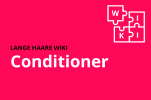 lange haare wiki conditioner