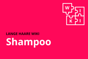 lange haare wiki shampoo